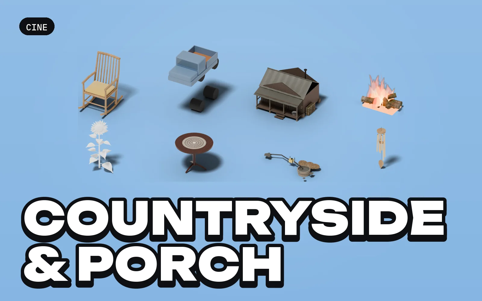 Cine: Countryside & Porch: a selection of the pack's models