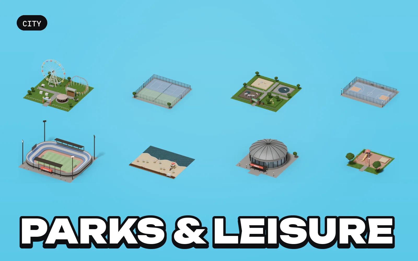 City: Parks & Leisure: a selection of the pack's models