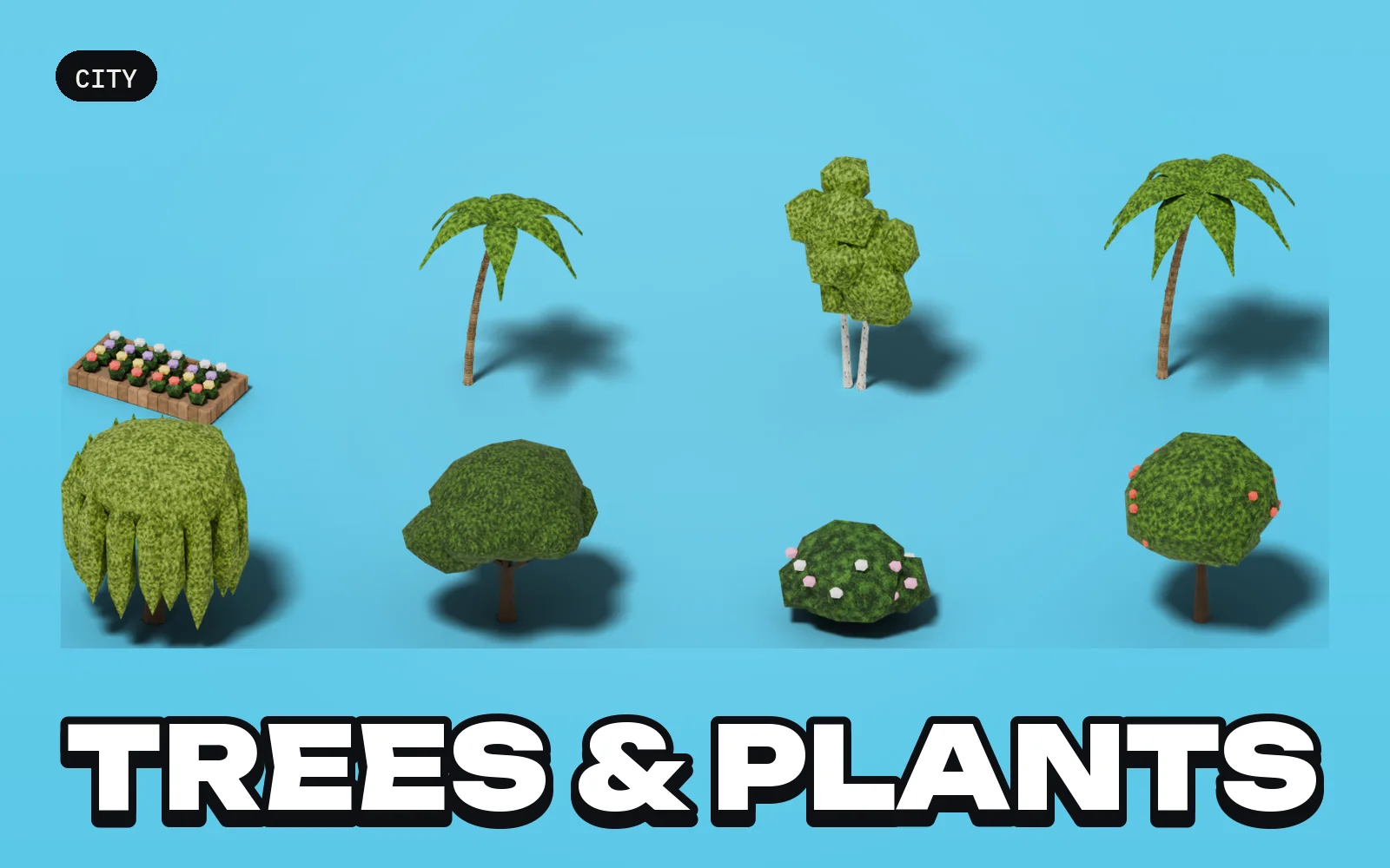 City: Trees & Plants: a selection of the pack's models