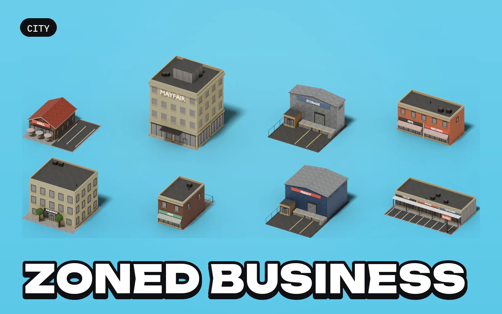 City: Zoned Business: a selection of the pack's models